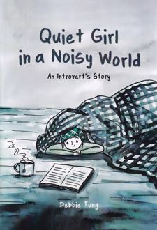 Quiet Girl in a Noisy World: An Introvert's Story