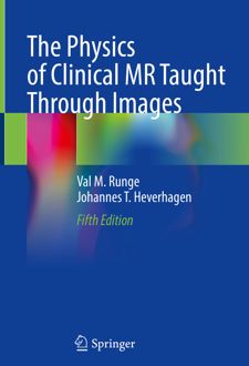 The Physics of Clinical MR Taught Through Images