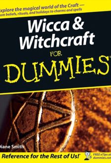 Wicca and Witchcraft For Dummies