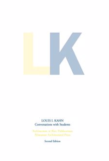 Louis Kahn: Conversations with Students