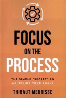 Focus on The Process