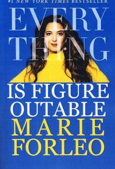 Everything Is Figureoutable
