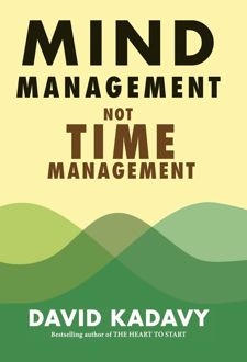 Mind Management Not Time Management