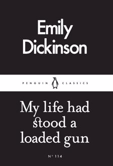 My Life Had Stood a Loaded Gun