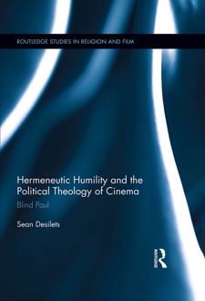 کتاب Hermeneutic Humility and the Political Theology of Cinema
