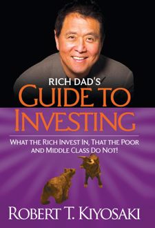 Rich Dad’s Guide to Investing