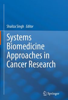 Systems Biomedicine Approaches in Cancer Research