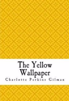 The Yellow Wallpaper