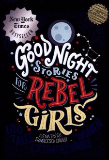 Good Night Stories for Rebel Girls