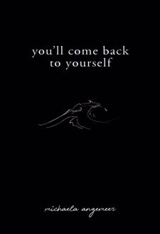 You'll Come Back to Yourself