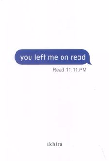 you left me on read