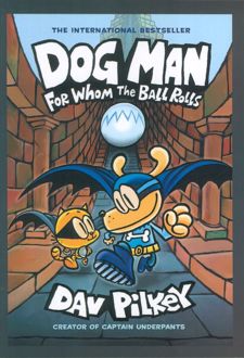 Dog Man: For Whom the Ball Rolls