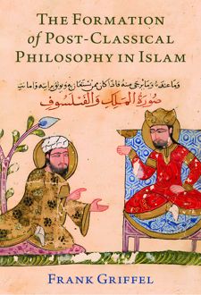 کتاب The Formation of Post Classical Philosophy in Islam