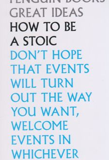 How To Be a Stoic