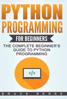 PYTHON PROGRAMMING FOR BEGINNERS