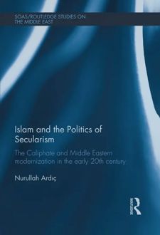 Islam and the Politics of Secularism