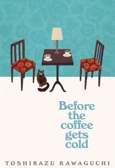 Before the Coffee Gets Cold