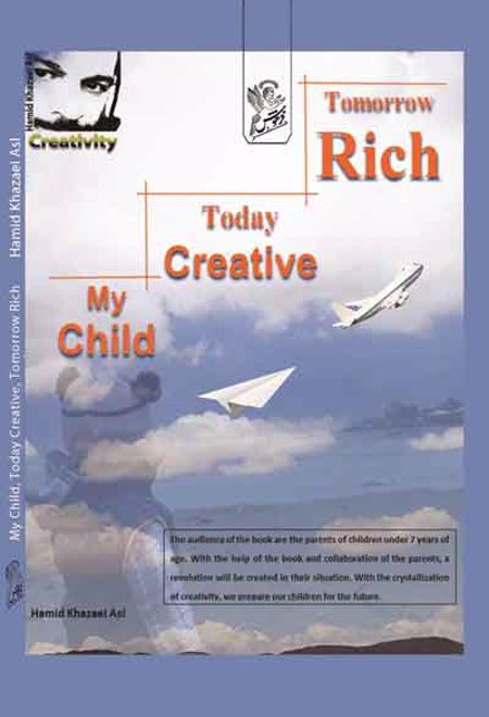 My child today creative tomorrow rich