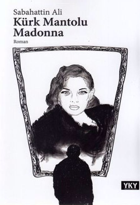 Kurk Mantolu Madonna