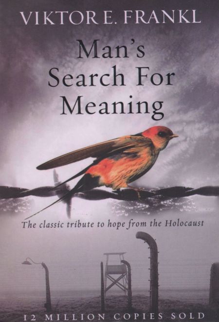 Man's Search for Meaning