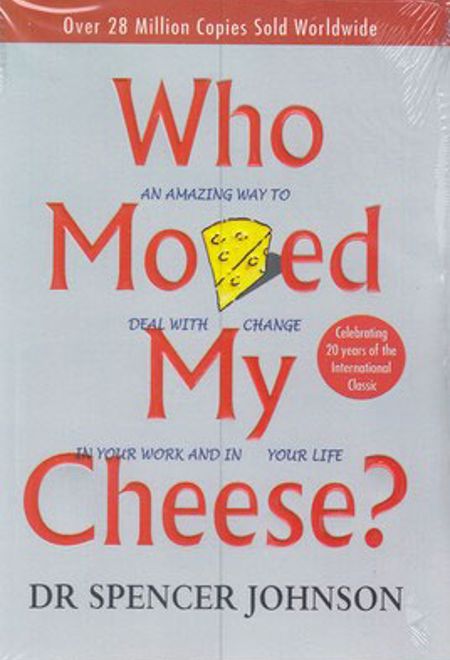 Who Moved My Cheese?