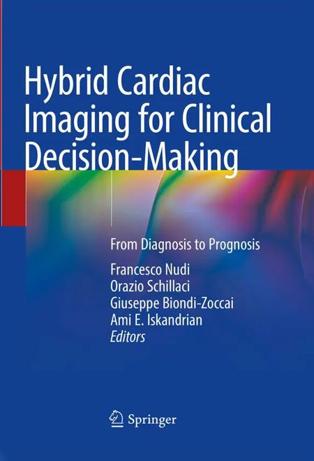 Hybrid Cardiac Imaging for Clinical Decision-Making