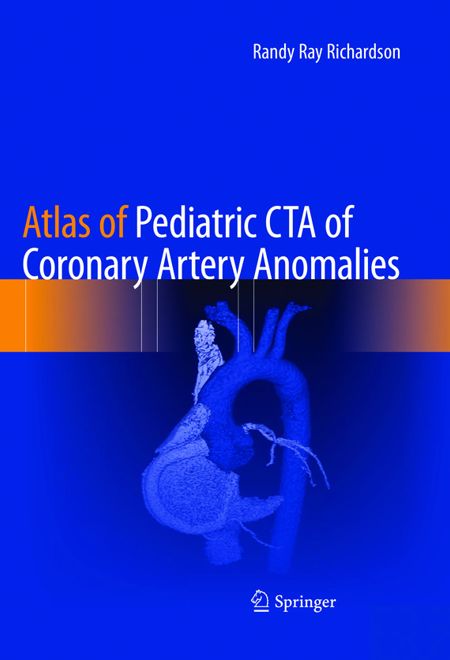 Atlas of Pediatric CTA of Coronary Artery Anomalies