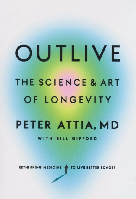 Outlive: The Science & Art of Longevity