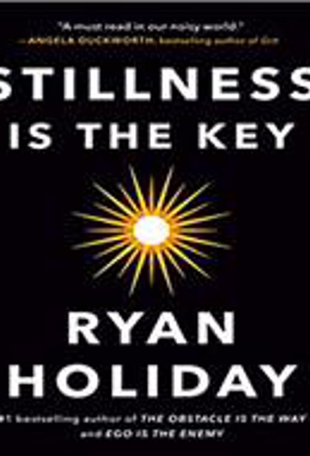 Stillness Is the Key