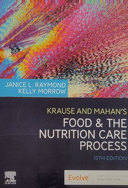 Krause and Mahan's Food & the Nutrition Care Process