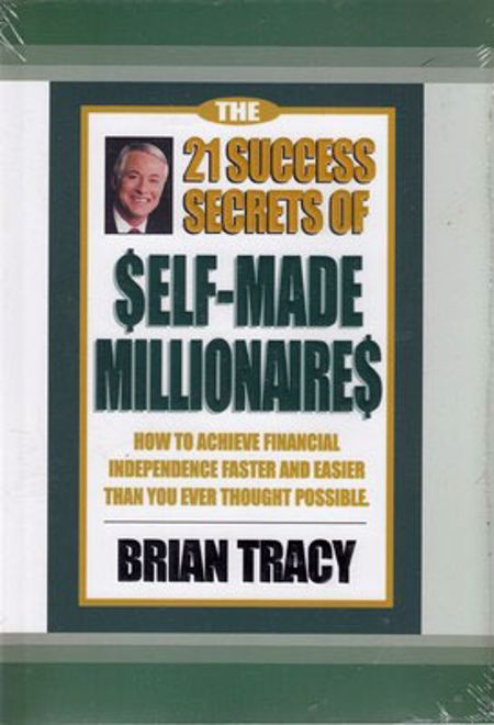 The 21 Success Secrets of Self‑Made Millionaires