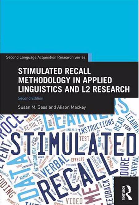 Stimulated Recall Methodology in Applied Linguistics