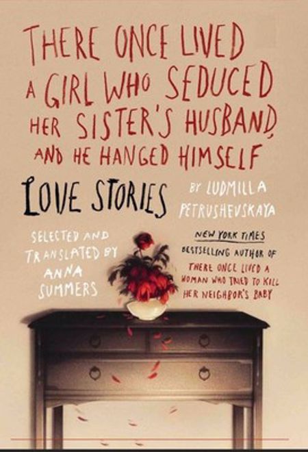 There Once Lived a Girl Who Seduced Her Sister's Husband, and He Hanged Himself: Love Stories