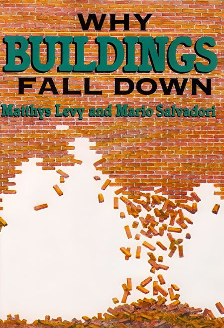 Why Buildings Fall Down