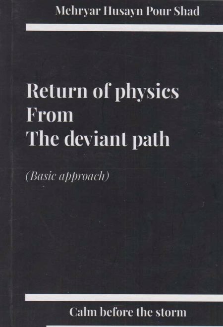 Return of physic from the deviant path